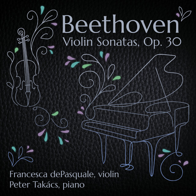Beethoven: Violin Sonatas, Op. 30 No. 1-3