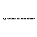 Q Vas a Hacer