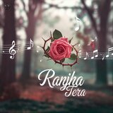 Ranjha Tera