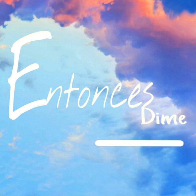 Entonces dime