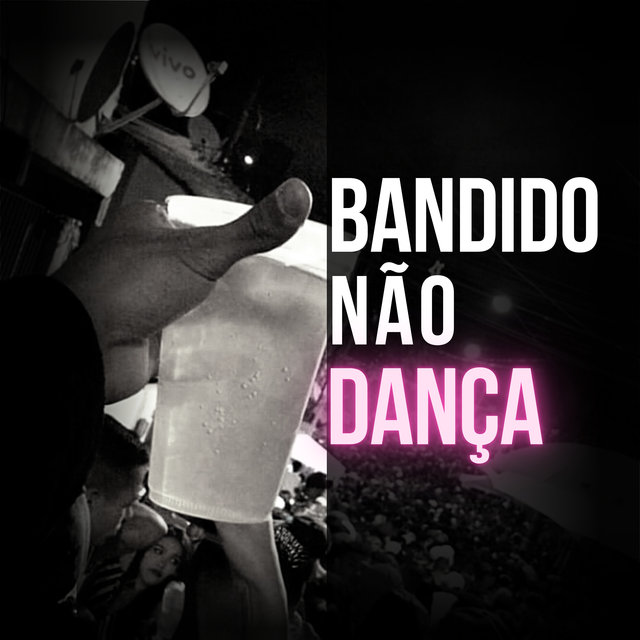 Bandido Não Dança