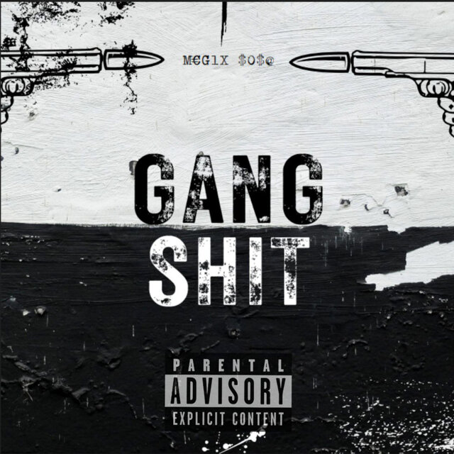 GANG SHIT