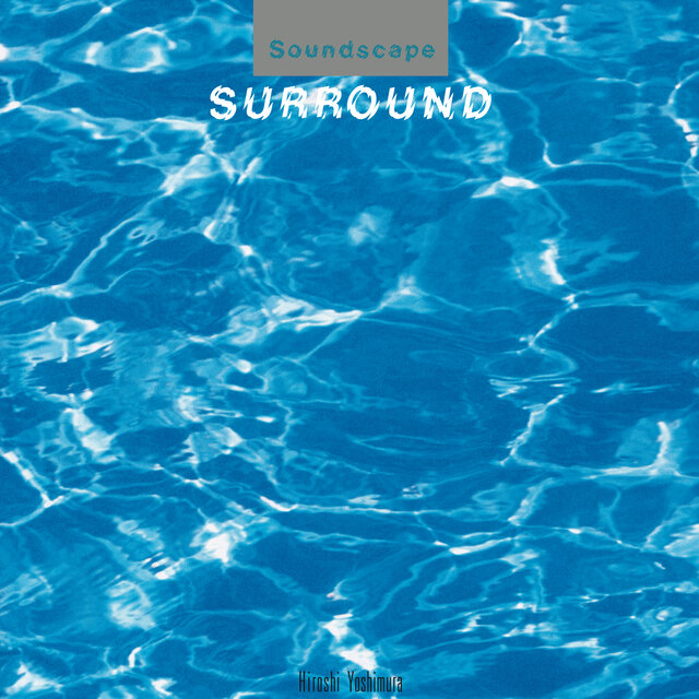 Cover art for album Surround by Hiroshi Yoshimura