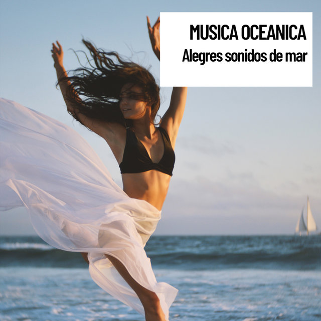 Relajacion Mental Musica oceanica: Alegres sonidos de mar