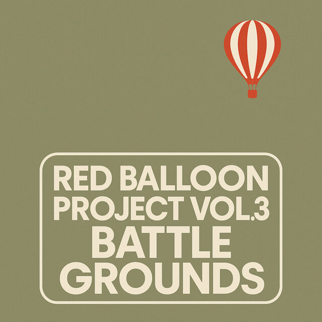 Red Balloon Project Vol. 3 'Battle Grounds'