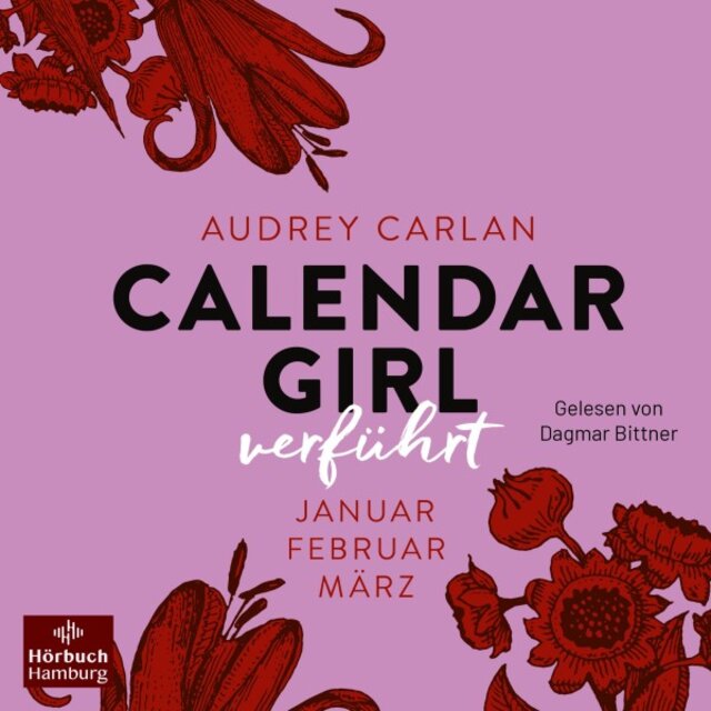 Calendar Girl - Verführt (Calendar Girl Quartal 1) [Januar/Februar/März]