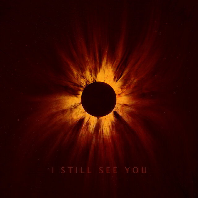 I Still See You