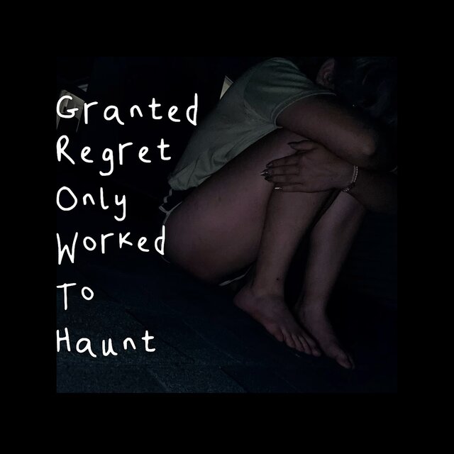 Granted, Regret Only Works To Haunt