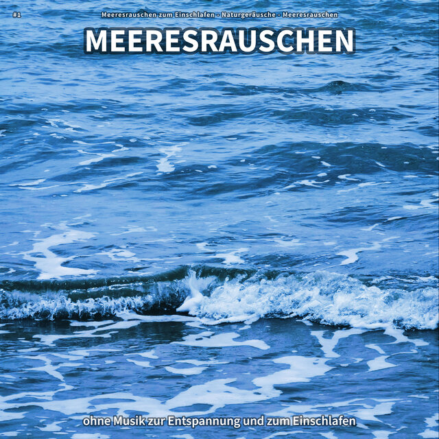 #1 Meeresrauschen ohne Musik zur Entspannung und zum Einschlafen