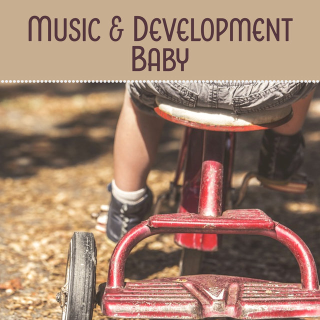 Music & Development Baby – Mozart for Baby, Classical Sounds for Listening, Brilliant, Little Child, Growing Brain Baby