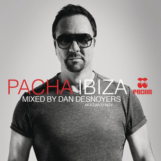 Pacha Ibiza Mixed by Dan Desnoyers