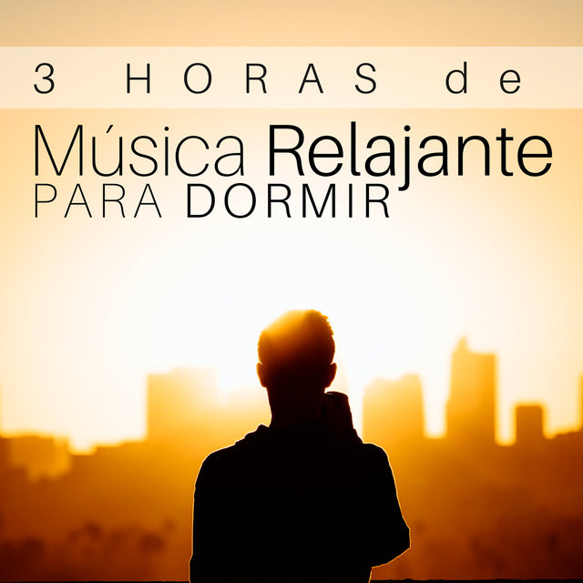 3 HORAS de Música Relajante para Dormir