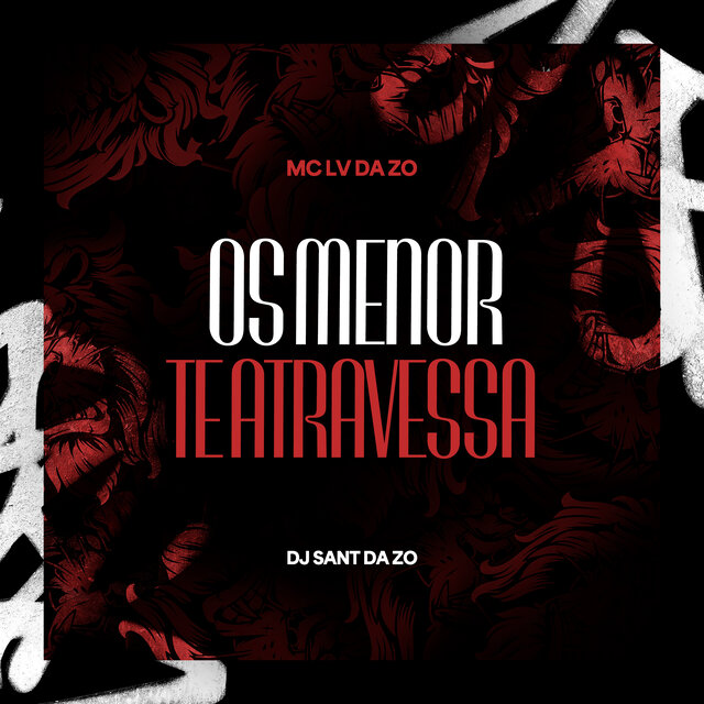 Os Menor Te Atravessa