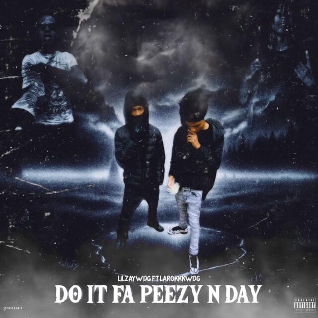 Do It Fa Peezy N’ Day