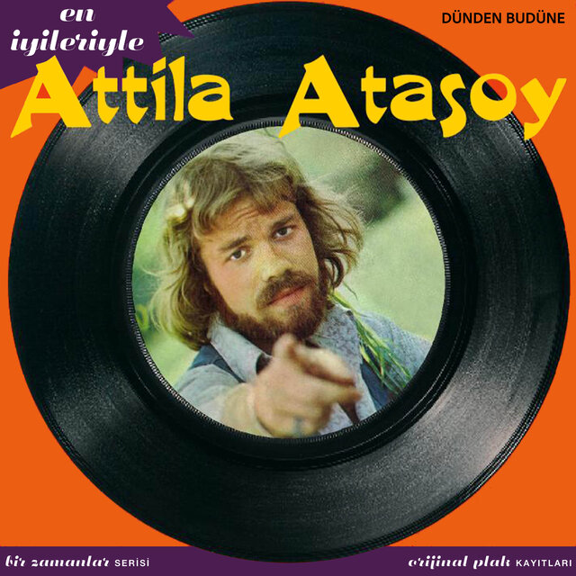 En İyileriyle Attila Atasoy