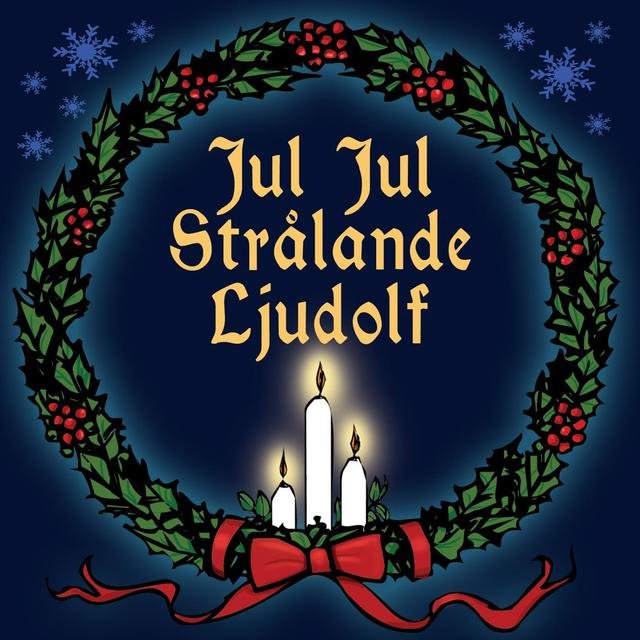 Jul jul strålande Ljudolf
