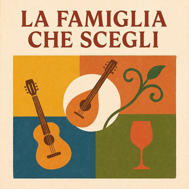 La Famiglia Che Scegli (the family you choose)
