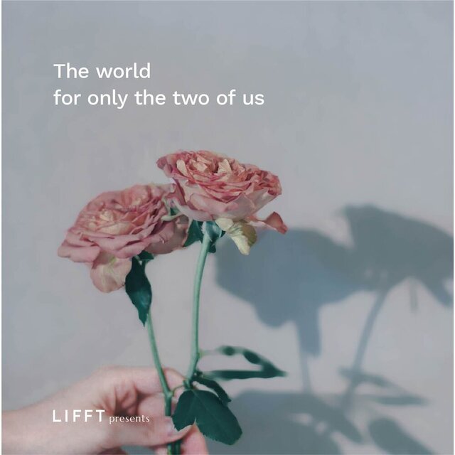 The world for only the two of us