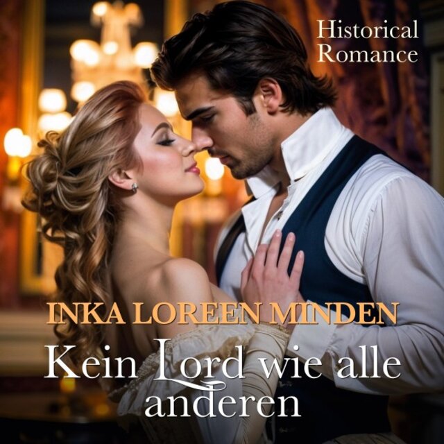 Kein Lord wie alle anderen (Historical Romance)