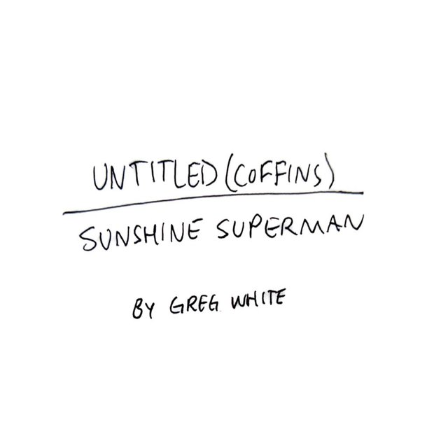 Untitled (Coffins) / Sunshine Superman