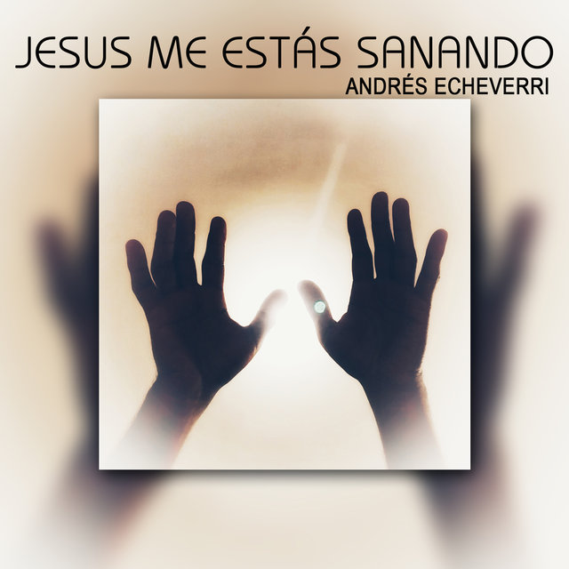 Jesús Me Estás Sanando
