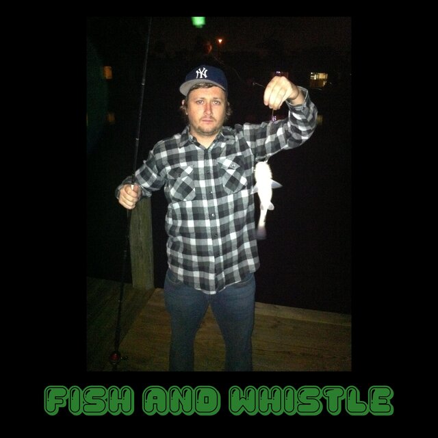 Fish and Whistle