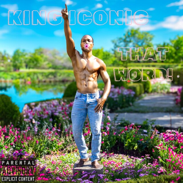 Cover art for album THAT WORD! by King Iconic