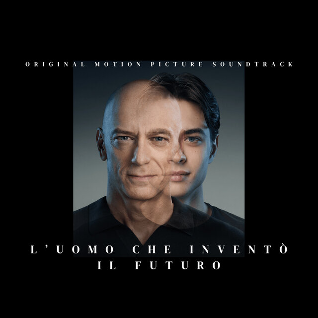 L'Uomo Che Inventò Il Futuro (Original Motion Picture Soundtrack)