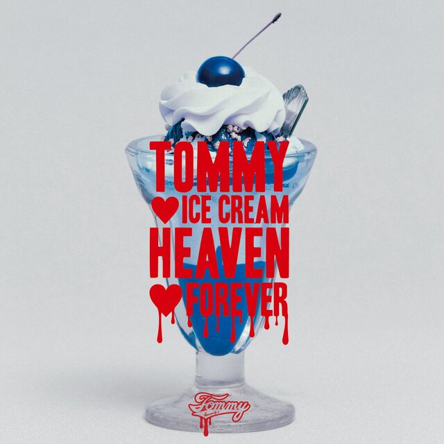 TOMMY ICE CREAM HEAVEN FOREVER