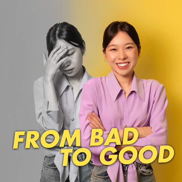 From Bad To Good