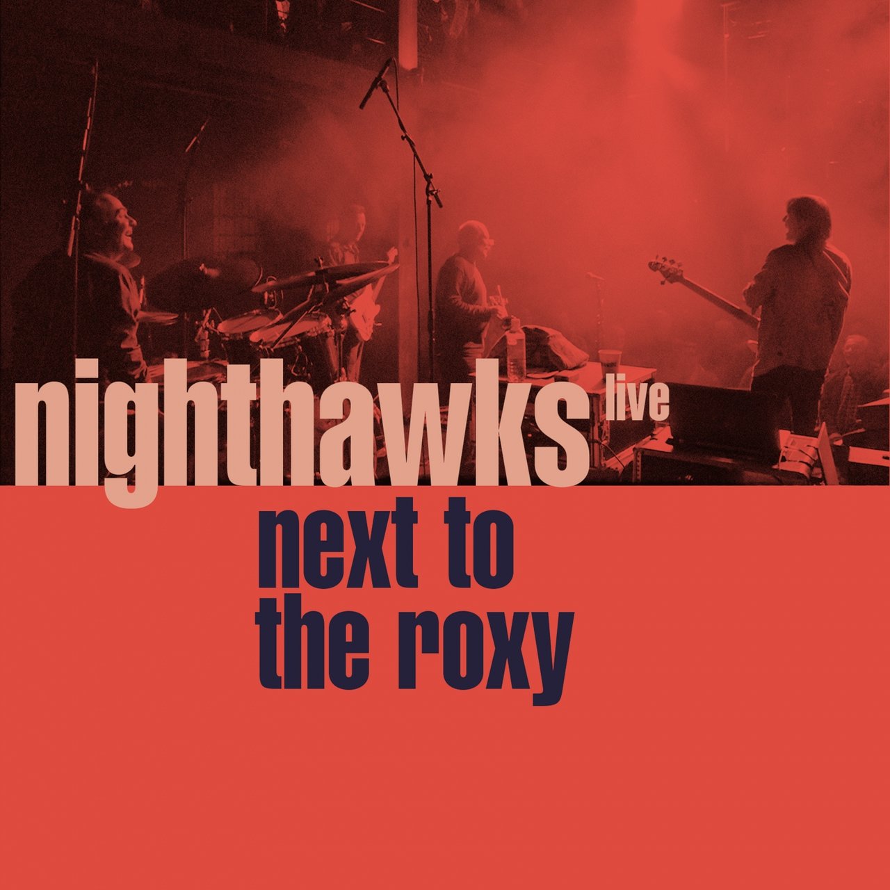 Next to the Roxy (Live) by Nighthawks on TIDAL