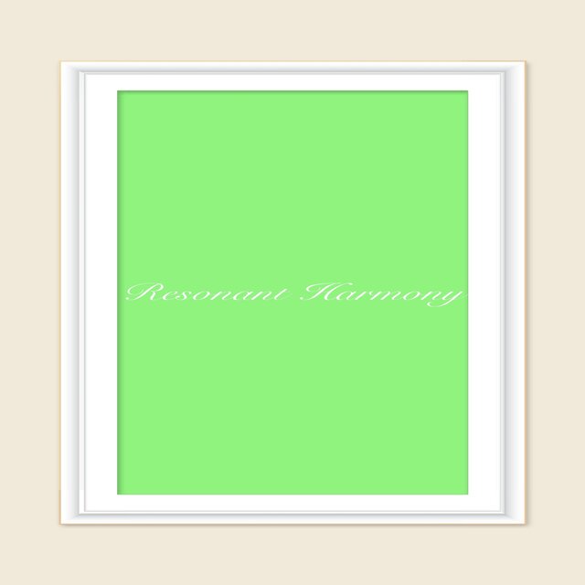 Resonant Harmony