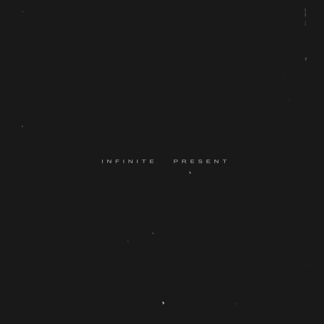 Infinite Present