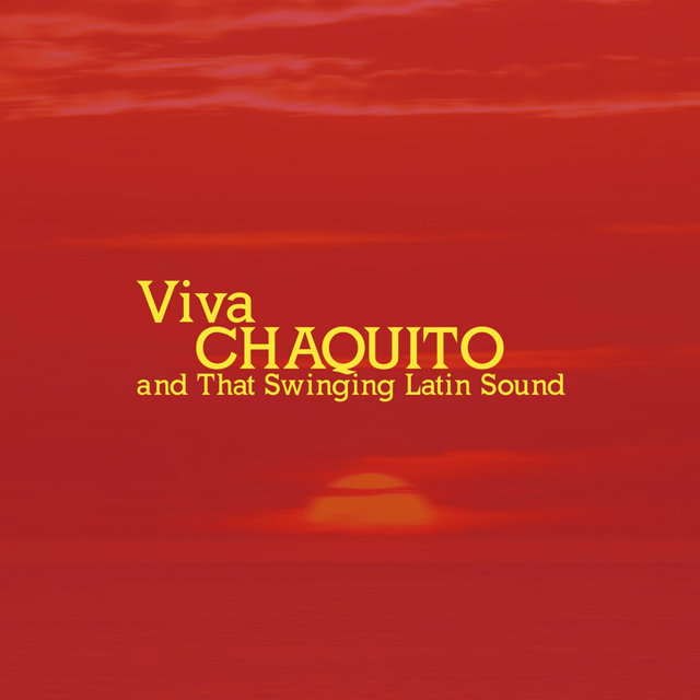 Viva Chaquito and That Swinging Latin Sound