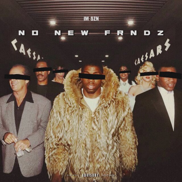 NO NEW FRNDZ