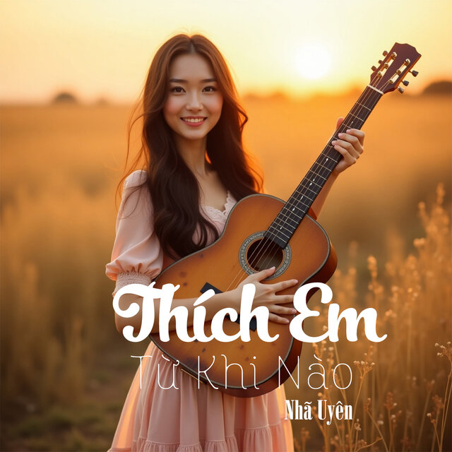 Thích Em Từ Khi Nào