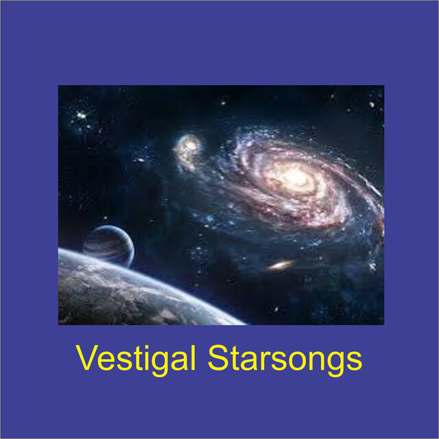 Vestigal Starsongs