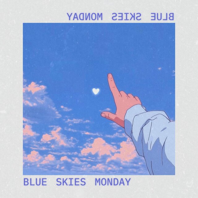 BLUE SKIES MONDAY
