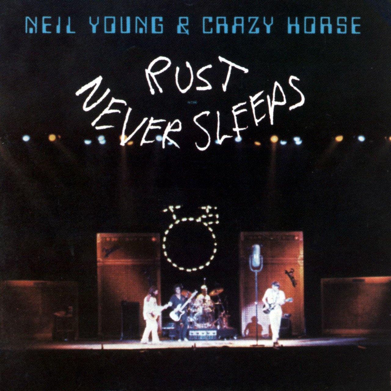 "Rust Never Sleeps?" by Neil Young & Crazy Horse