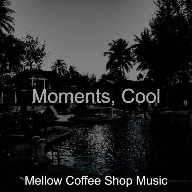 Moments, Cool