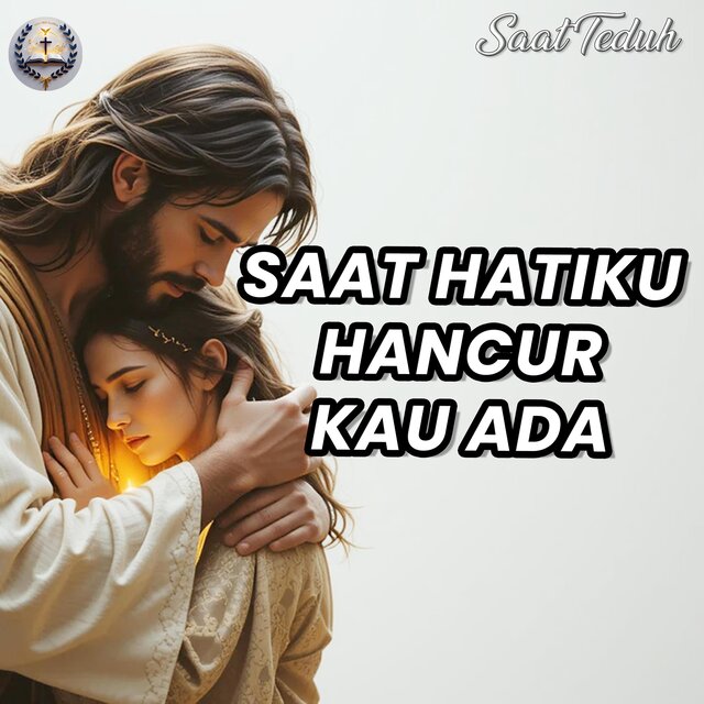 Saat Hatiku Hancur, Kau Ada