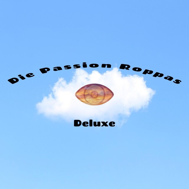 Die Passion Roppas Deluxe