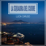 La squadra del cuore