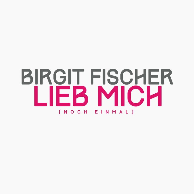 Lieb Mich (noch einmal)