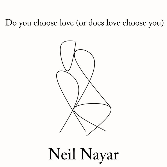 Do you choose love (or does love choose you)