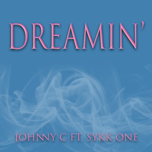 Dreamin' (feat. Sykk One)