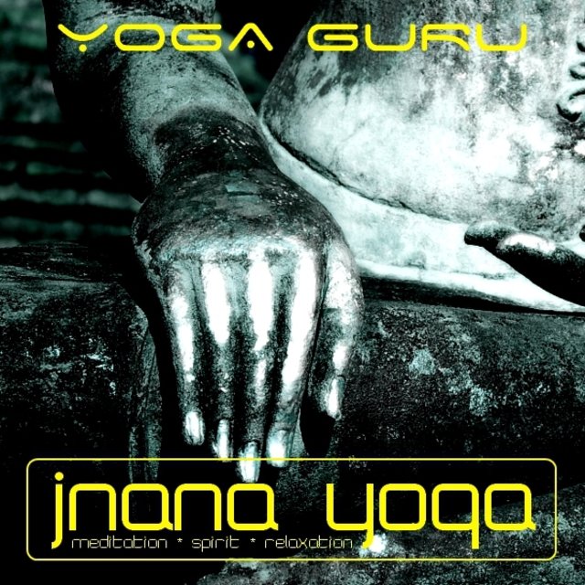 Yoga Guru Present : Jinana Yoga - Dreams Come True