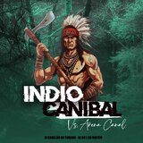 Índio Canibal Vs. Arena Canal