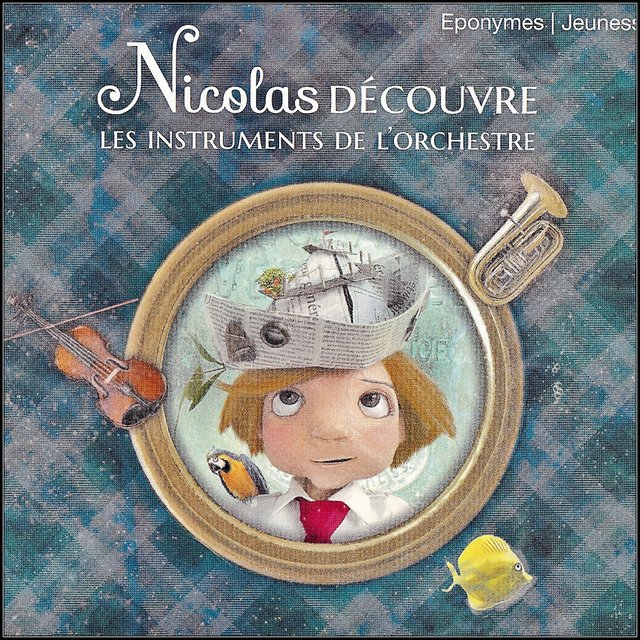 Nicolas découvre les instruments de l'orchestre (Conte musical pour enfant)