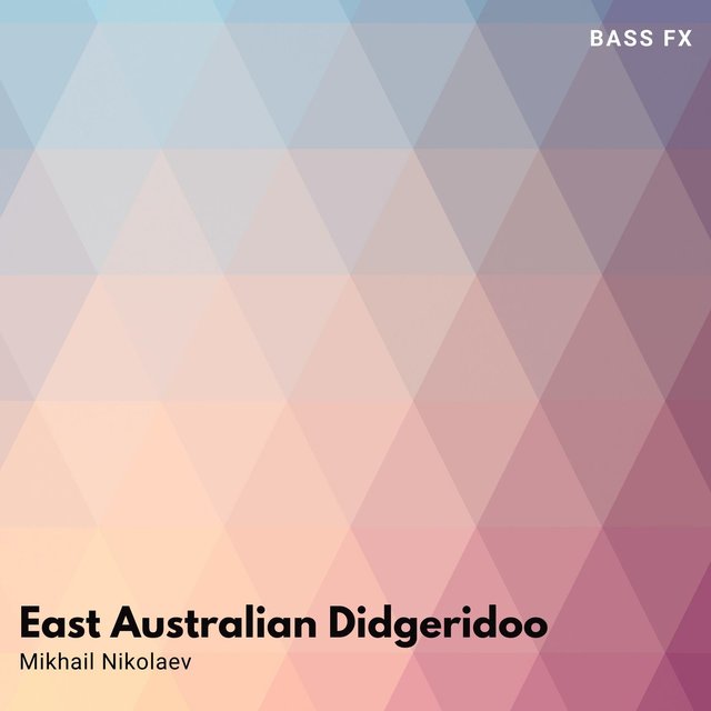 East Australian Didgeridoo (Bass Fx)